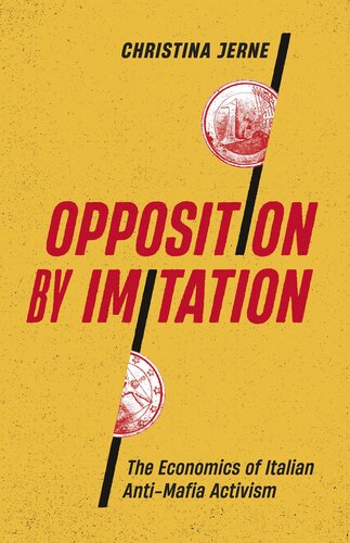 Opposition by Imitation : The Economics of Italian Anti-Mafia Activism