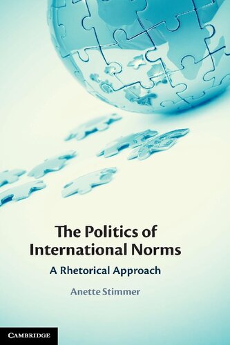 The Politics of International Norms: A Rhetorical Approach