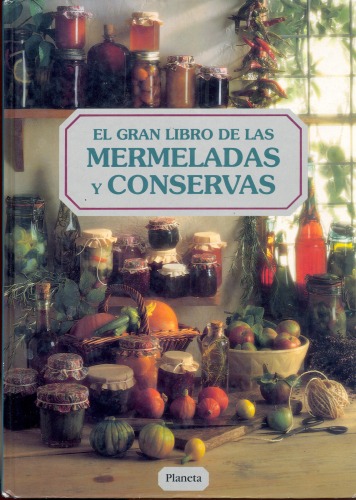 El Gran libro de Mermeladas y Conservas  Spanish