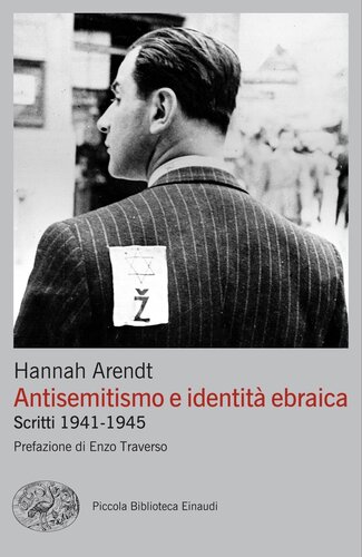Antisemitismo e identità ebraica. Scritti 1941-1945