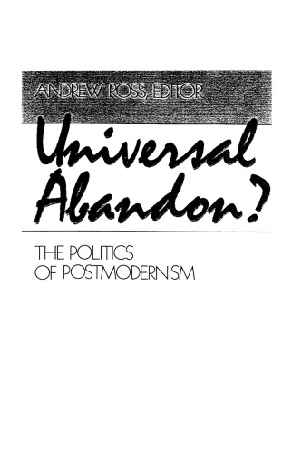 Universal Abandon: The Politics of Postmodernism (Studies in Classical Philology)