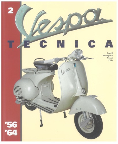 Vespa Tecnica 2 (Vespa 1956 thru 1964 ,Volume 2)