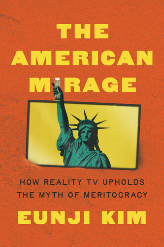 The American Mirage: How Reality TV Upholds the Myth of Meritocracy