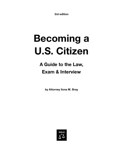 Becoming a U.S. Citizen: A Guide to the Law, Exam & Interview