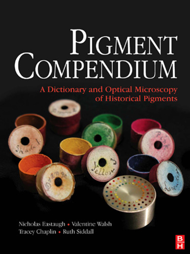 Pigment Compendium: A Dictionary and Optical Microscopy of Historic Pigments
