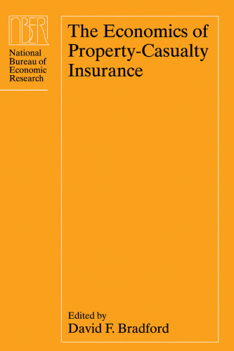 The Economics of Property-Casualty Insurance (National Bureau of Economic Research Project Report)