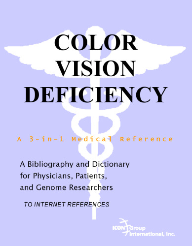 Color Vision Deficiency - A Bibliography and Dictionary for Physicians, Patients, and Genome Researchers