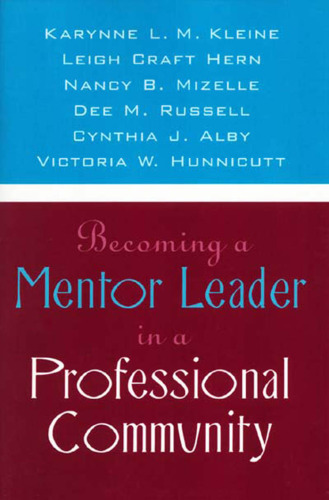 Becoming a Mentor Leader in a Professional Community