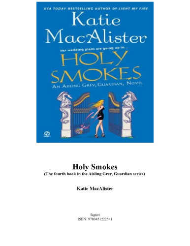 Holy Smokes (Aisling Grey, Guardian, Book 4)