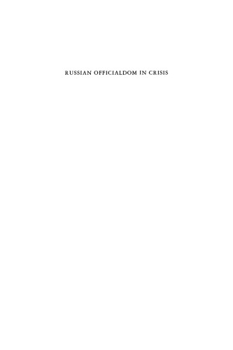 Russian Officialdom in Crisis: Autocracy and Local Self-Government, 1861-1900