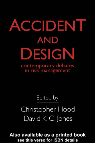 Accident and Design: Contemporary Debates on Risk Management