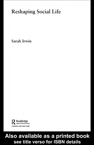 Reshaping Social Life: Interdependencies and Difference