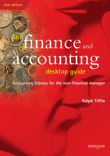 The Finance and Accounting Desktop Guide: Accounting Literacy for the Non-Financial Manager