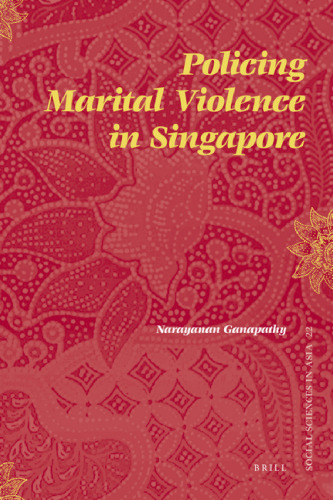 Policing Marital Violence in Singapore (Social Sciences in Asia)