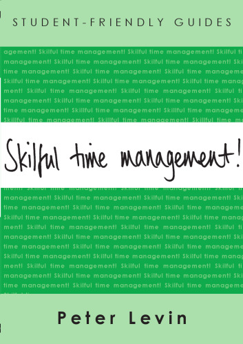 Skilful Time Management (Student-Friendly Guides)
