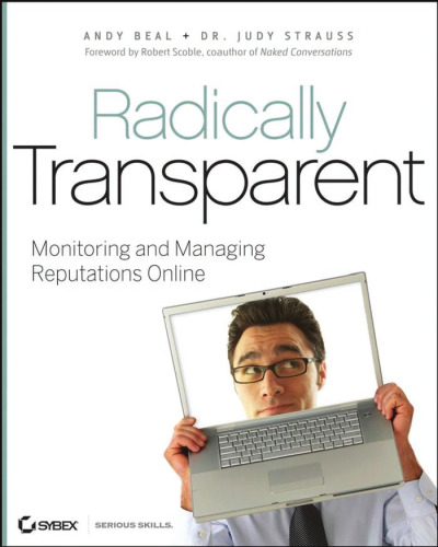 Radically Transparent: Monitoring and Managing Reputations Online