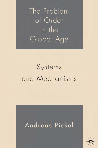 The Problem of Order in the Global Age: Systems and Mechanisms