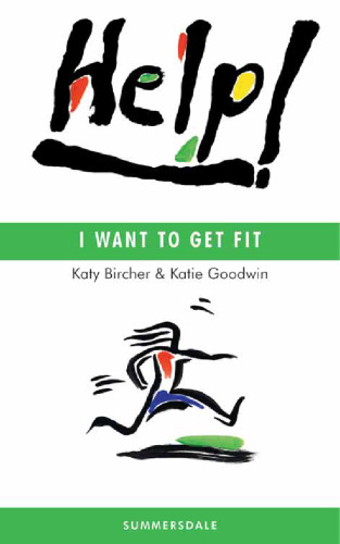Help! I Want to Get Fit (Help! Guides)