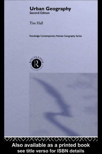 Urban Geography 2nd ED (Routledge Contemporary Human Geography)