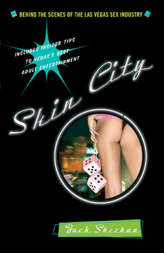 Skin City: Behind the Scenes of the Las Vegas Sex Industry