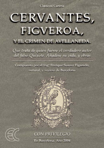 Cervantes, Figueroa y el crimen de Avellaneda (Volume 1 of Clasicos Carena)