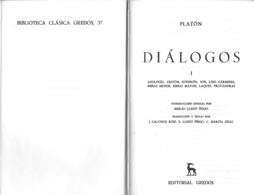 Platon - Dialogos I: Apologia, Criton, Eutifron, Lisis, Carmides, Hipias menor, Hipias mayor, Laques, Protagoras (Biblioteca clasica Gredos) (Spanish Edition)