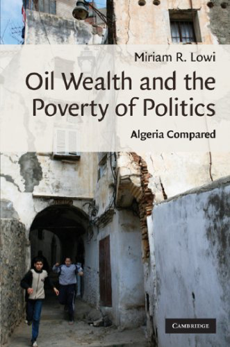 Oil Wealth and the Poverty of Politics: Algeria Compared