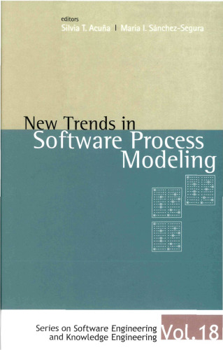 New Trends in Software Process Modeling (Software Engineering and Knowledge Engineering) (Series on Software Engineering and Knowledge Engineering)