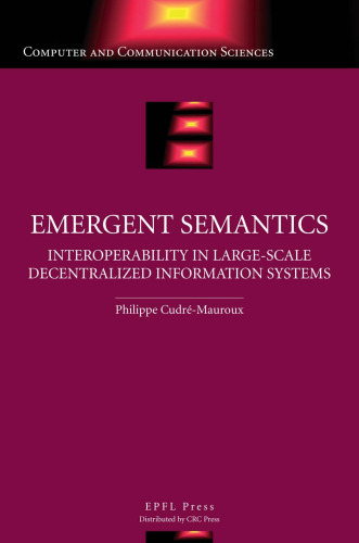 Emergent semantics: interoperability in large-scale decentralized information systems