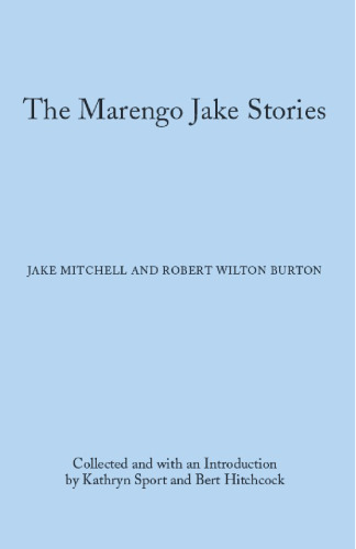 The Marengo Jake Stories: The Tales of Jake Mitchell and Robert Wilton Burton (Library of Alabama Classics)