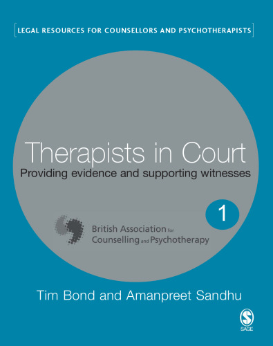 Therapists in Court: Providing Evidence and Supporting Witnesses (Legal Resources Counsellors & Psychotherapists)