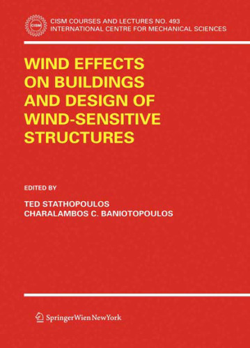 Wind Effects on Buildings and Design of Wind-Sensitive Structures (CISM International Centre for Mechanical Sciences)