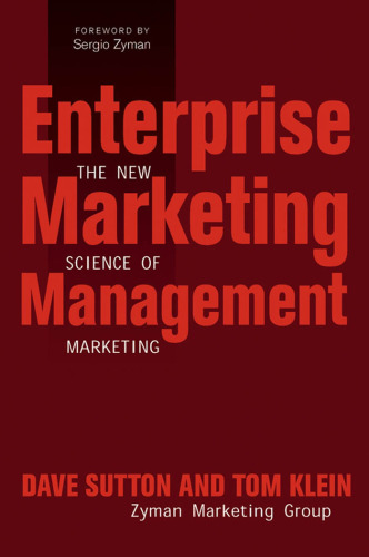 Enterprise Marketing Management: The New Science of Marketing