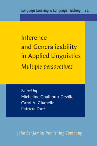 Inference And Generalizability in Applied Linguistics: Multiple Perspectives (Language Learning and Language Teaching)