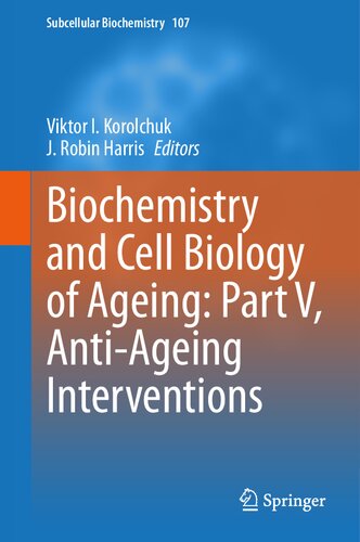 Biochemistry and Cell Biology of Ageing: Part V, Anti-Ageing Interventions