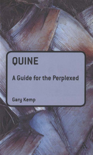 Quine: A Guide for the Perplexed (Guides for the Perplexed)