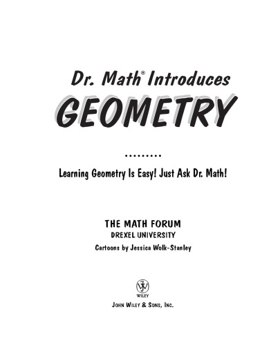 Dr. Math Introduces Geometry: Learning Geometry is Easy! Just ask Dr. Math!