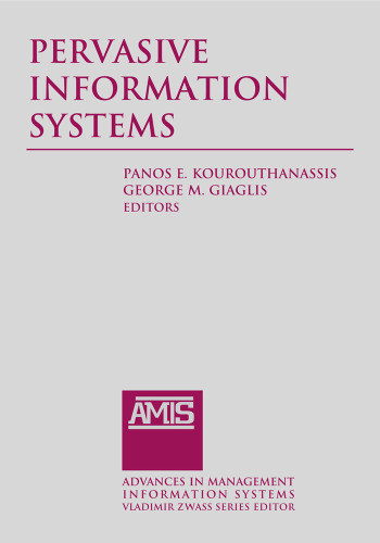 Pervasive Information Systems (Advances in Management Information Systems)
