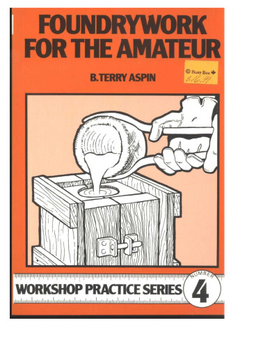 Foundrywork for the Amateur (Workshop Practice Series )