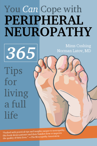 You Can Cope with Peripheral Neuropathy: 365 Tips for Living a Full Life