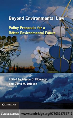 Beyond Environmental Law: Policy Proposals for a Better Environmental Future