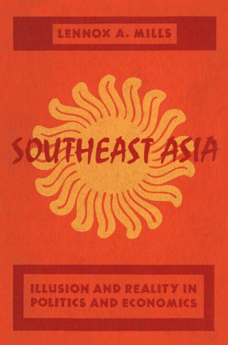 Southeast Asia: Illusion and Reality in Politics and Economics