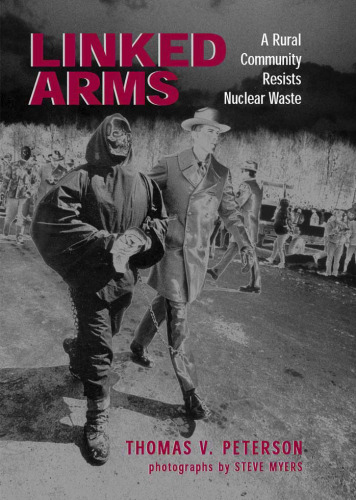 Linked Arms: A Rural Community Resists Nuclear Waste