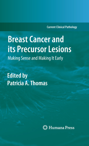 Breast Cancer and its Precursor Lesions: Making Sense and Making It Early