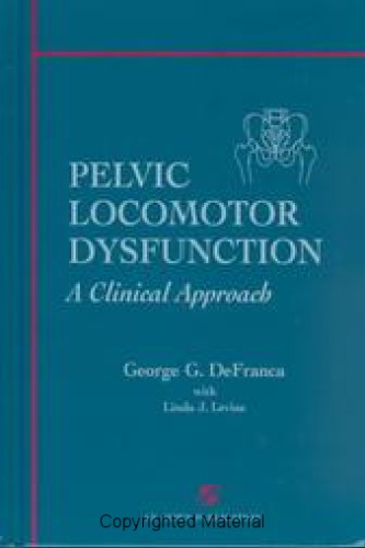 Pelvic Locomotor Dysfunction: A Clinical Approach