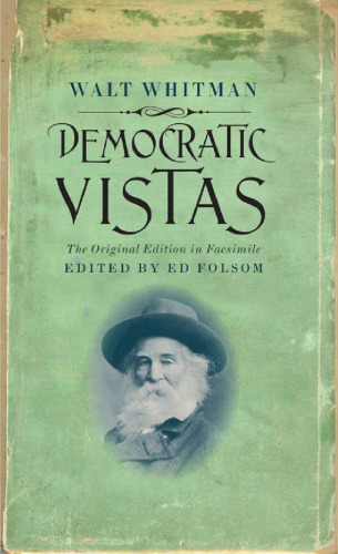 Democratic Vistas: The Original Edition in Facsimile (Iowa Whitman Series)
