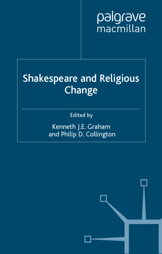 Shakespeare and Religious Change (Early Modern Literature in History)