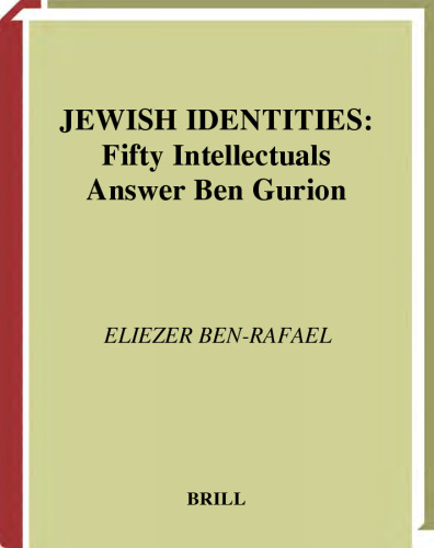 Jewish Identities: Fifty Intellectuals Answer Ben Gurion (Jewish Identities in a Changing World Jewish Identities in a)