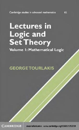 Lectures in Logic and Set Theory. Volume 1: Mathematical Logic