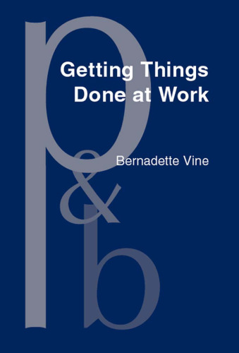 Getting Things Done at Work: The Discourse of Power in Workplace Interaction